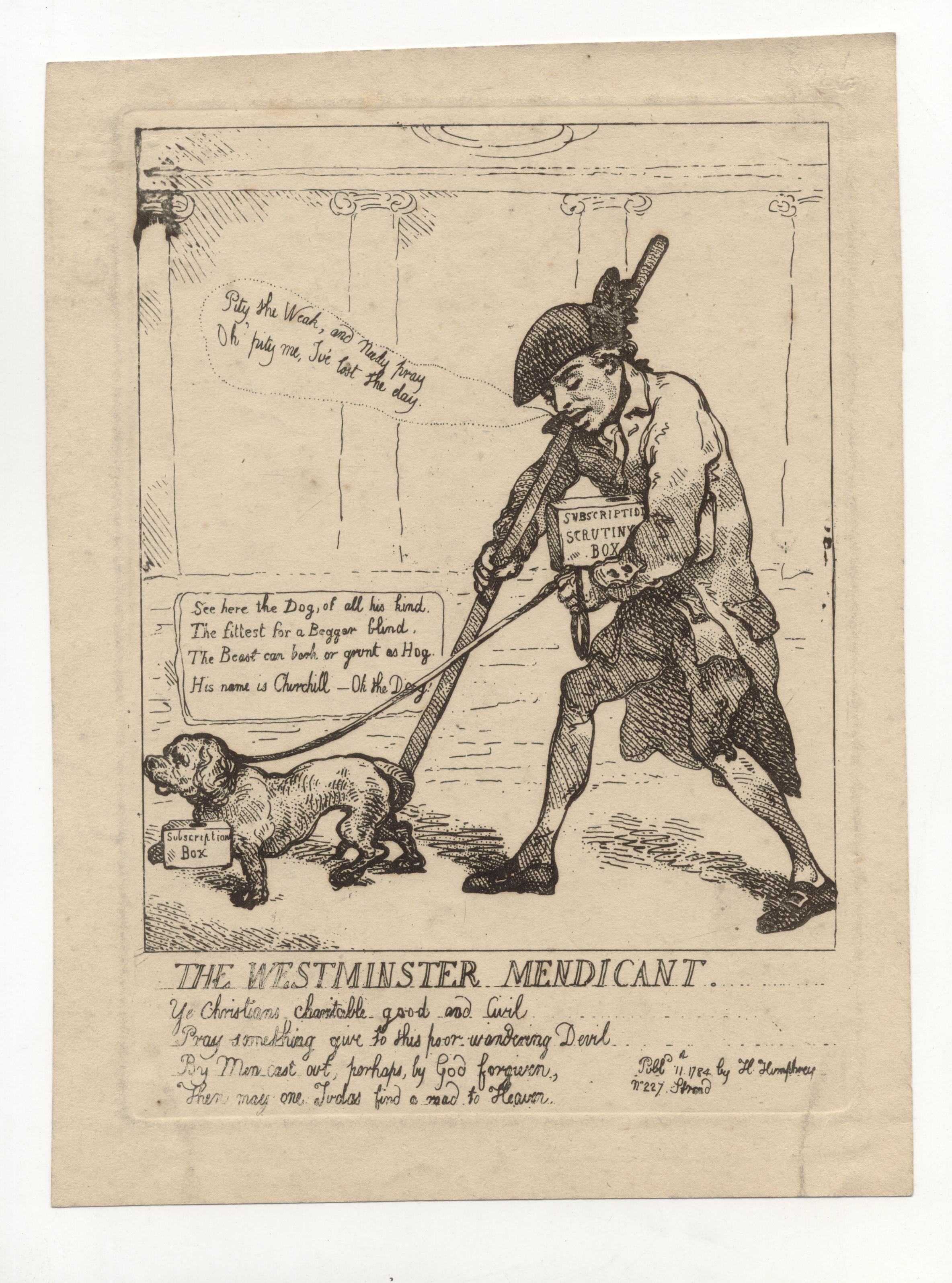 A blind beggar, Sir Cecil Wray, being led by his dog. This satire is a reference to Wray's lack of success in contesting the Westminster constituency at the 1784 general election.